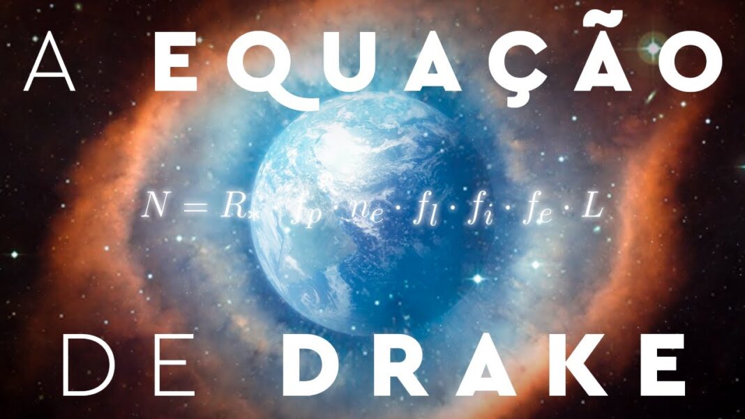 A Equação de Drake: Existe Vida Fora da Terra? A Equação de Drake: Existe Vida Fora da Terra?