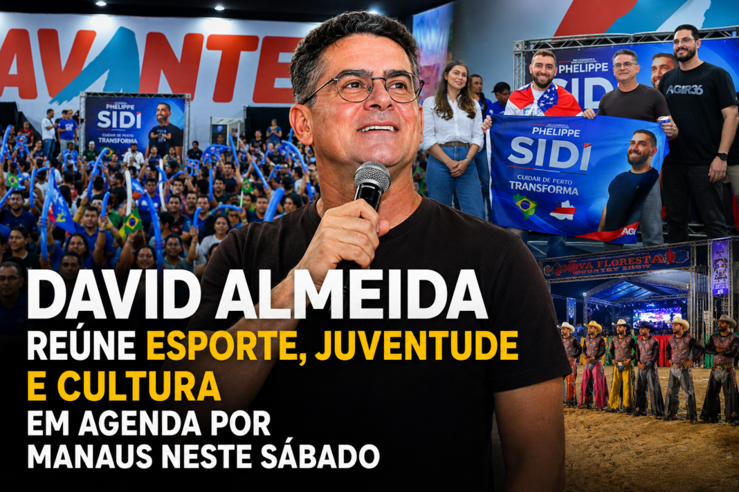 David Almeida reúne esporte, juventude e cultura em agenda por Manaus neste sábado David Almeida reúne esporte, juventude e cultura em agenda por Manaus neste sábado