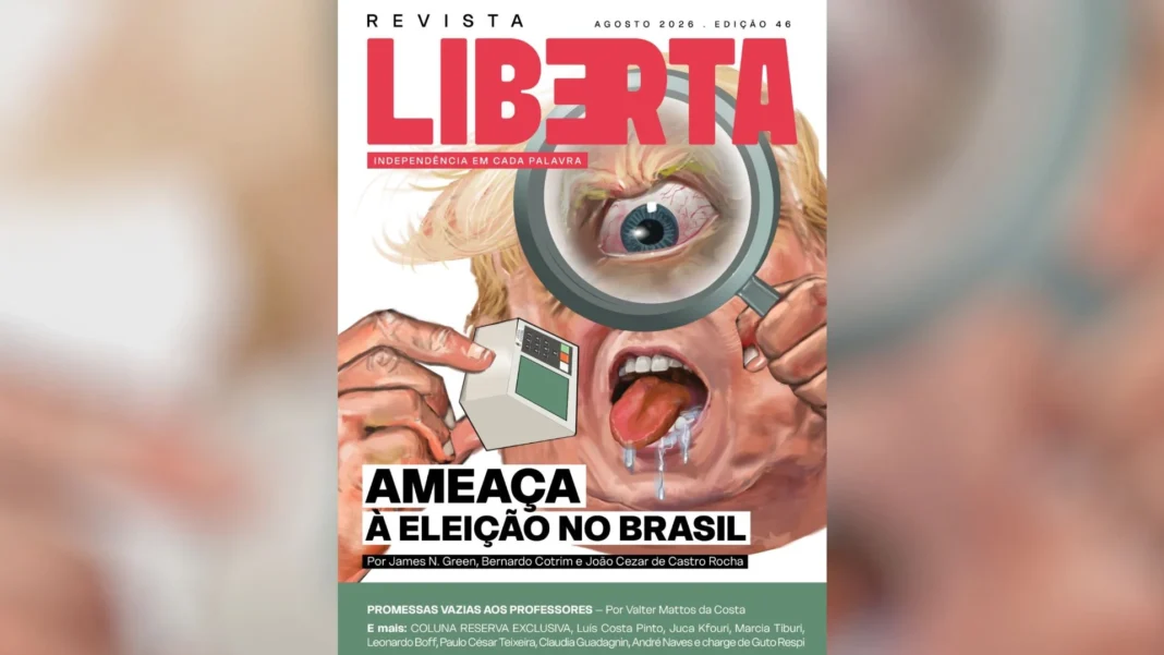 Revista Liberta 46: Trump e a ameaça à eleição no Brasil Revista Liberta 46: Trump e a ameaça à eleição no Brasil