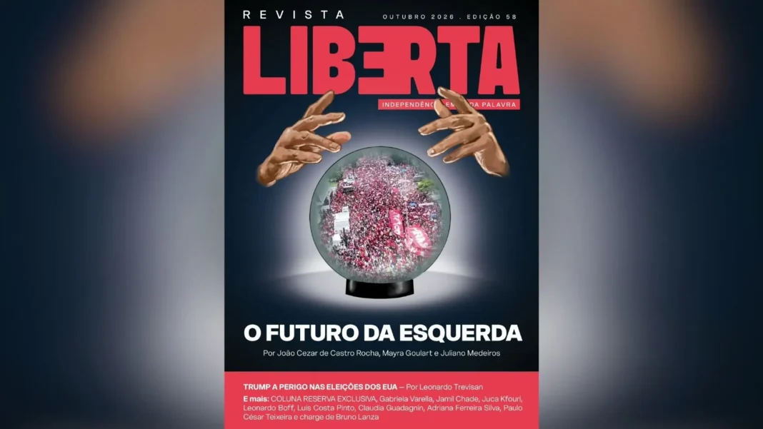 Revista Liberta 58: o futuro da esquerda Revista Liberta 58: o futuro da esquerda